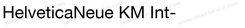 HelveticaNeue KM Int字体转换